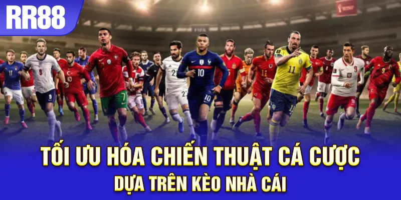 Cập nhật xu hướng kèo nhà cái mới nhất với chiến lược RR88
