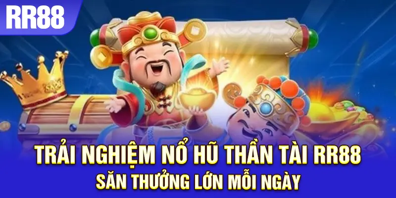 Nổ Hũ Thần Tài RR88
